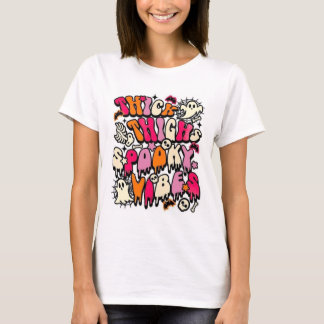 Thick thighs, Spooky vibes  T-Shirt