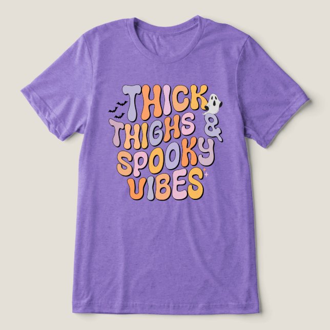 Thick Thighs & Spooky Vibes Tri-Blend Shirt (Design Front)