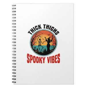 Thick Thighs Spooky Vibes Vintage Halloween Design Notebook