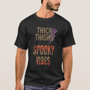 Thick Thighs & Spooky Vibes Women Halloween T-Shirt