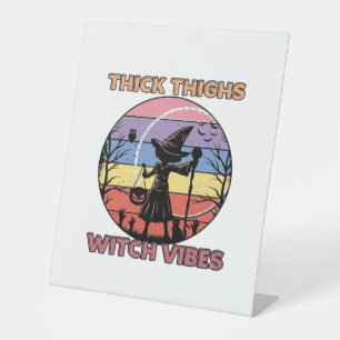 Thick Thighs Witch Vibes Halloween Pumpkin Silhoue Pedestal Sign