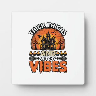 Thick Thighs Witchy Vibes Halloween Shirt Design_1 Plaque