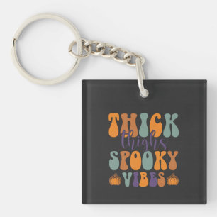 Thick Thigs Spooky Vibes-Halloween-Pumpkin-Funny Keychain