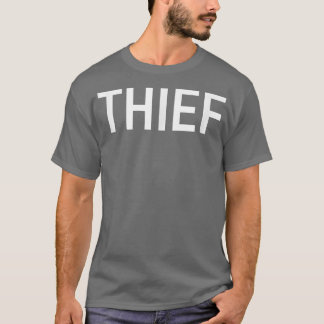 Thief, Funny, Jokes, Sarcastic  T-Shirt