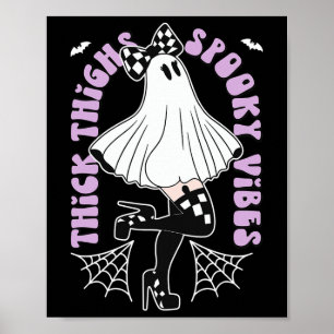 Thighs Spooky Vibes Cute Ghost Halloween Bats Bow Poster