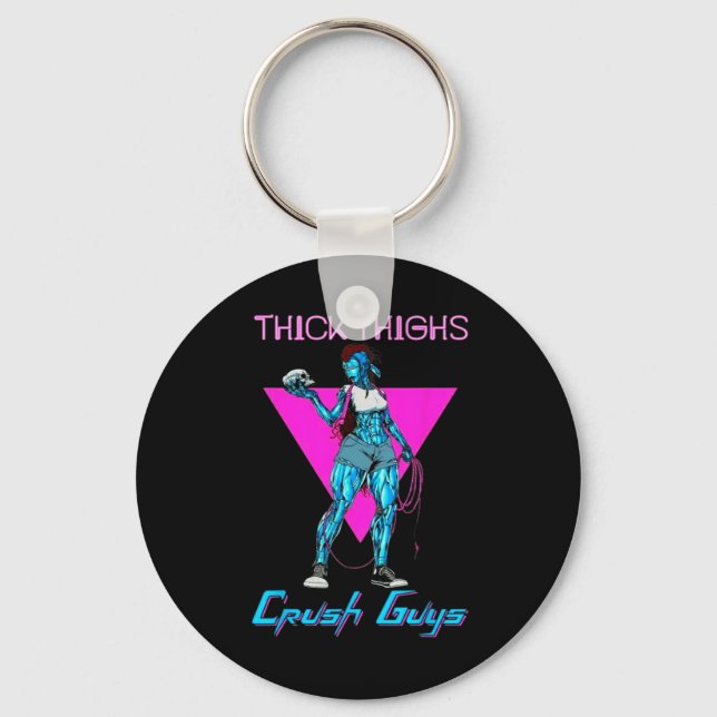 Thiick Thighs Crush Guys Weightlifting Bodybuildin Keychain (Front)