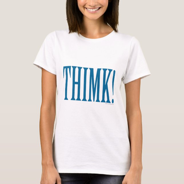 THIMK! T-Shirt (Front)