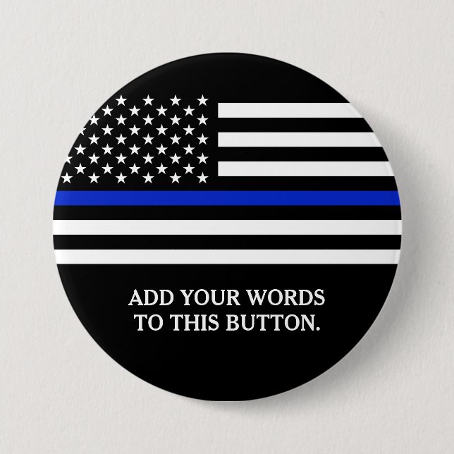 Thin Blue Line American Flag Custom Text 3 Inch Round Button (Front)