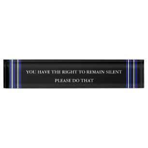 Thin Blue Line - Be Silent Nameplate
