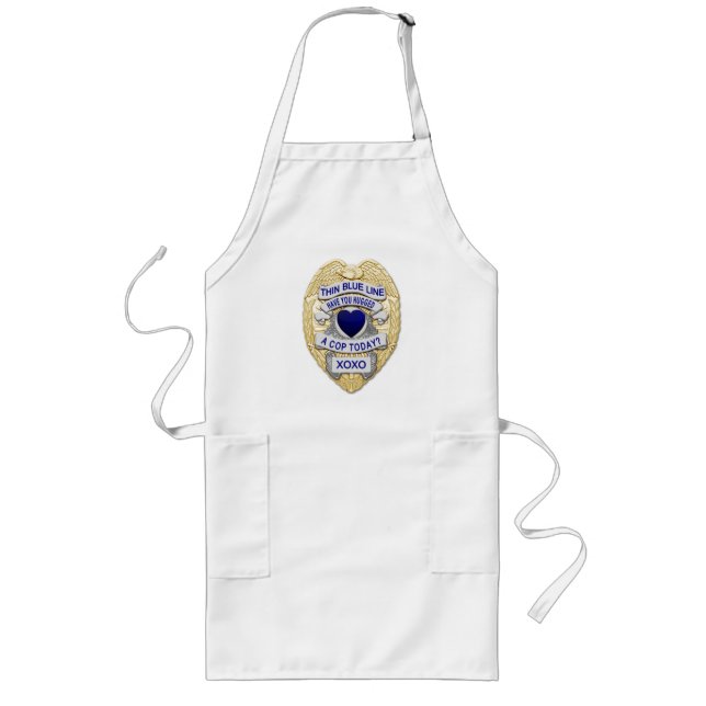 Thin Blue Line - Have you hugged a cop today? Long Apron (Front)