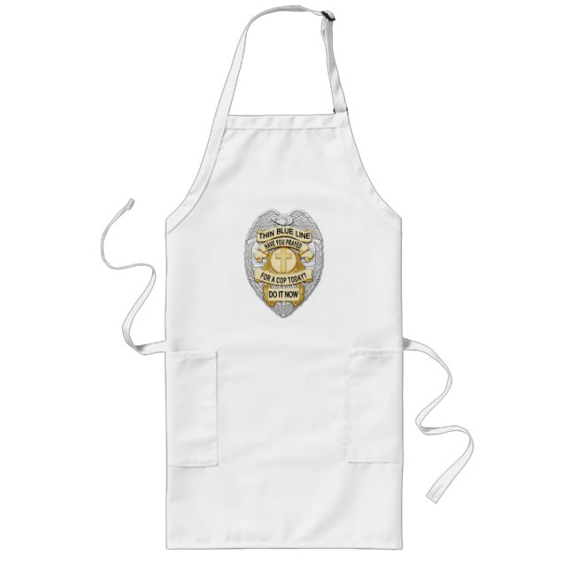 Thin Blue Line - Have you prayed for a cop today? Long Apron (Front)