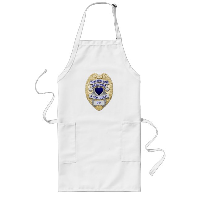 Thin Blue Line - Have you thanked a cop today? Long Apron (Front)