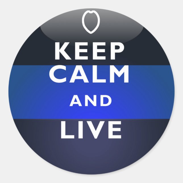 Thin Blue Line - Keep Calm and Live Classic Round Sticker (Front)