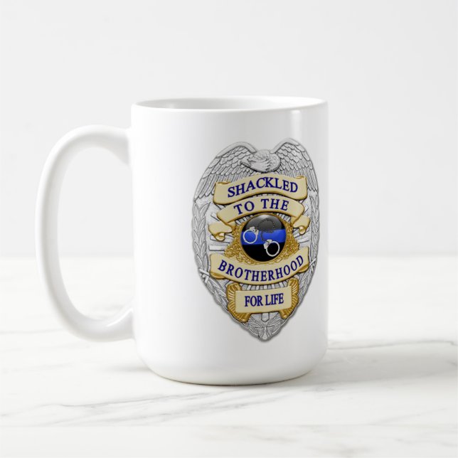 Thin Blue Line - Shackled to the Brotherhood Badge Coffee Mug (Left)