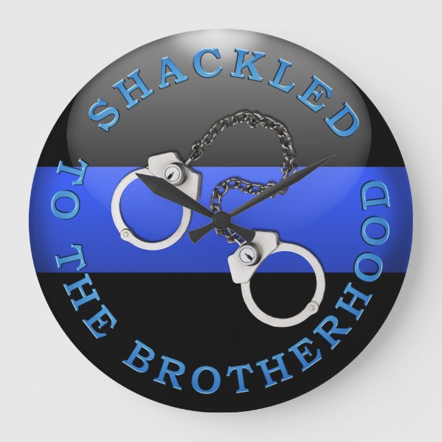 Thin Blue Line - Shackled to the Brotherhood Large Clock (Front)