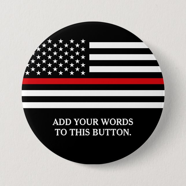 Thin Red Line American Flag Custom Text 3 Inch Round Button (Front)