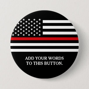 Thin Red Line American Flag Custom Text 3 Inch Round Button