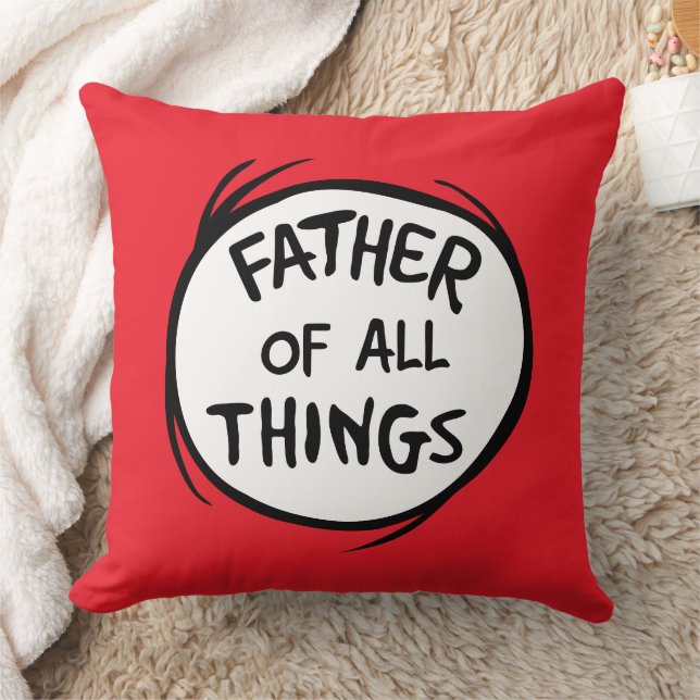 Thing One Thing Two - Father of all Things Throw Pillow (Blanket)