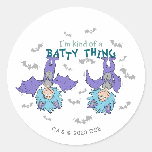 Thing One Thing Two Kind of a Batty Thing Classic Round Sticker (Front)