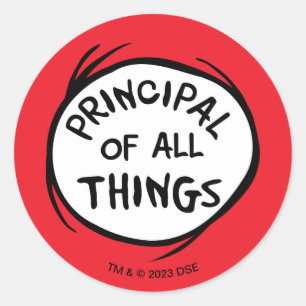 Thing One Thing Two - Principal of all Things Classic Round Sticker