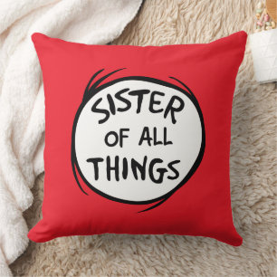 Thing One Thing Two - Sister of all Things Throw Pillow