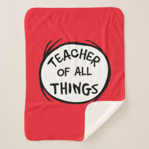 Thing One Thing Two - Teacher of all Things Sherpa Blanket