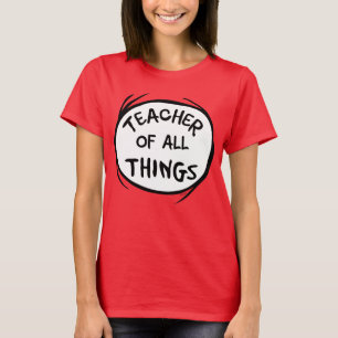 Thing One Thing Two - Teacher of all Things T-Shirt