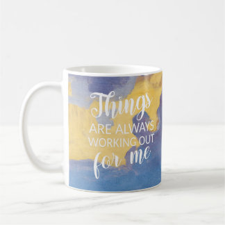 Things are always working out for me coffee mug