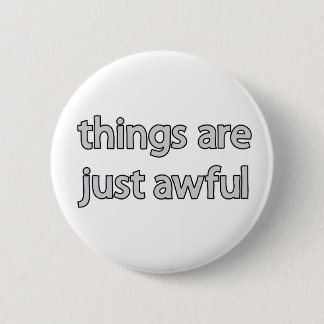 things are just awful button