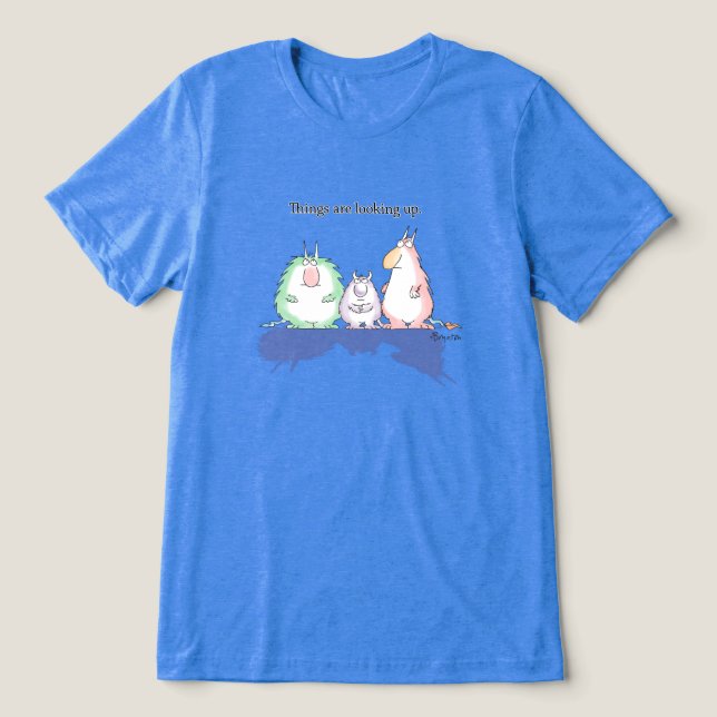THINGS ARE LOOKING UP by Sandra Boynton Tri-Blend Shirt (Design Front)