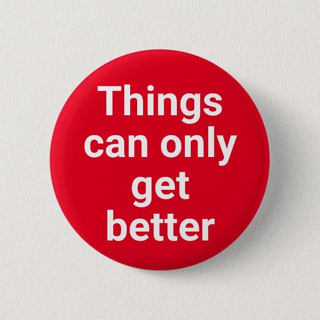 Things can only get better Labour UK elections 2 Inch Round Button (Front)