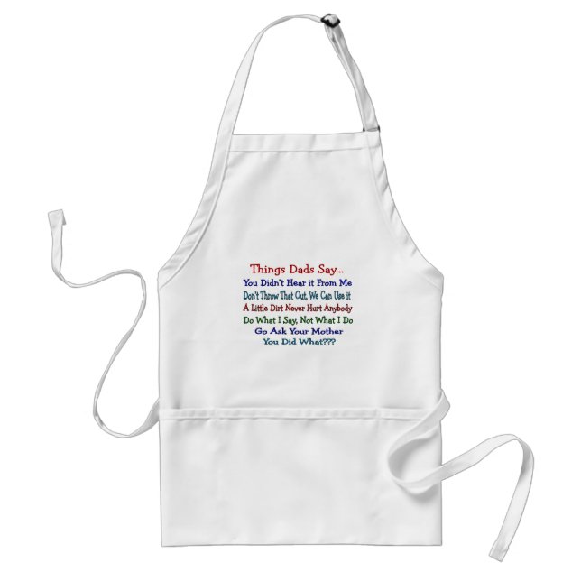 Things Dads Say--Father's Day Gifts Standard Apron (Front)