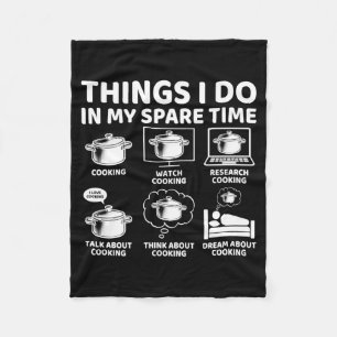 Things Do In Spare Time Funny Cooking Chef Fleece Blanket