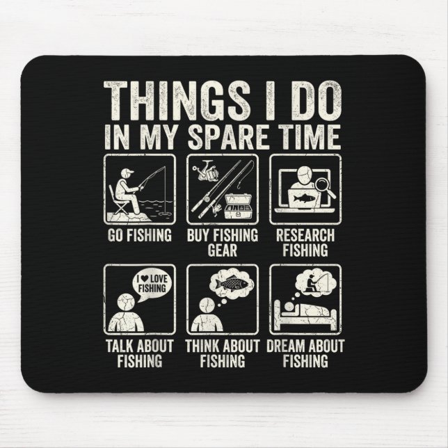 Things do in spare time funny fishing humour mouse pad (Front)