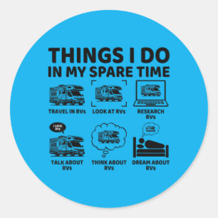 Things Do In Spare Time Funny Rv Caravan Lover Classic Round Sticker