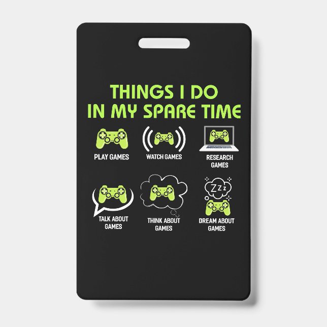 Things Gamer Do In Spare Time Badge (Front)