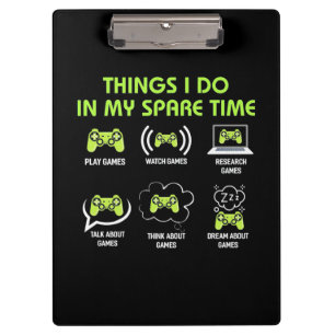 Things Gamer Do In Spare Time Clipboard