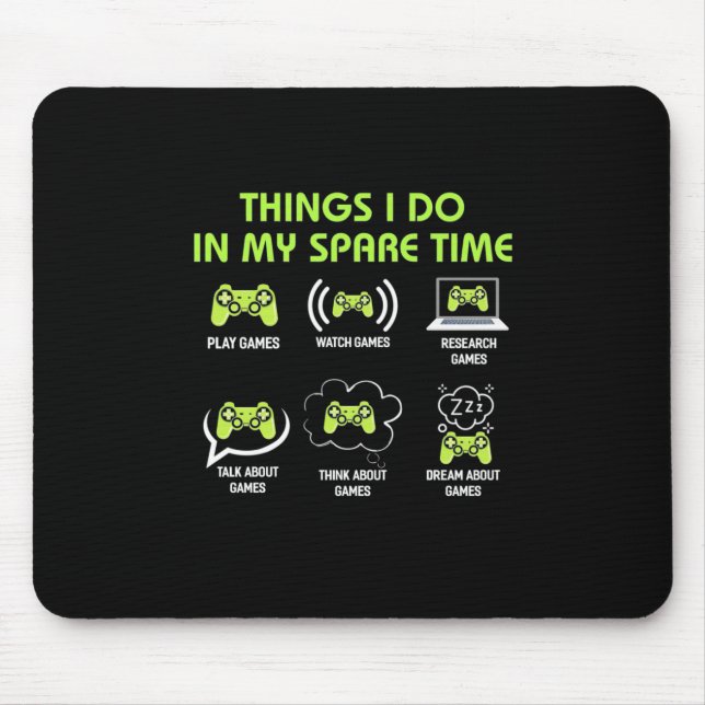 Things Gamer Do In Spare Time Mouse Pad (Front)