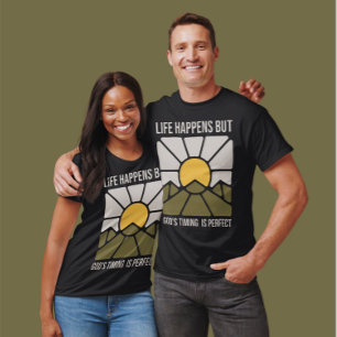 Things Happen But God's Timing Is Perfect, Unisex  T-Shirt