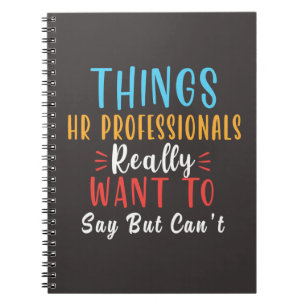 things hr professionals really want to say gifts notebook
