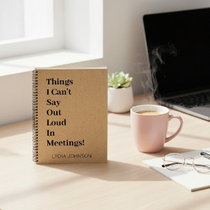 Things I Can't Say Out Loud Funny Coworker Gift Notebook