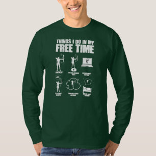 Things I Do in My Free Time Bowhunting Archery T-Shirt