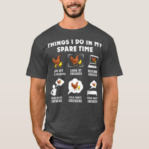 Things I Do In My Free Times Chicken Farmer T-Shirt