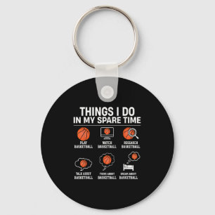 Things I Do In My Spare Time - Basketball Player L Keychain