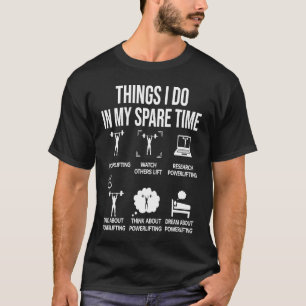 Things I Do In My Spare Time Be Strong Gym And Fit T-Shirt