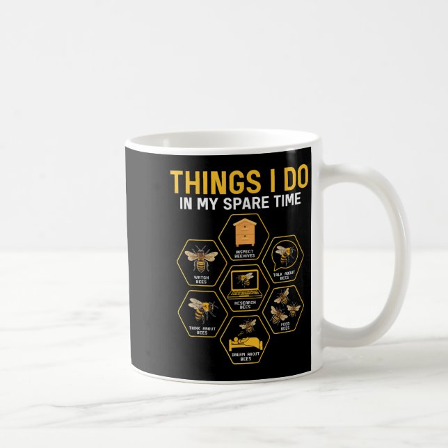 Things I Do In My Spare Time Bee Beekeeper Beekeen Coffee Mug (Right)