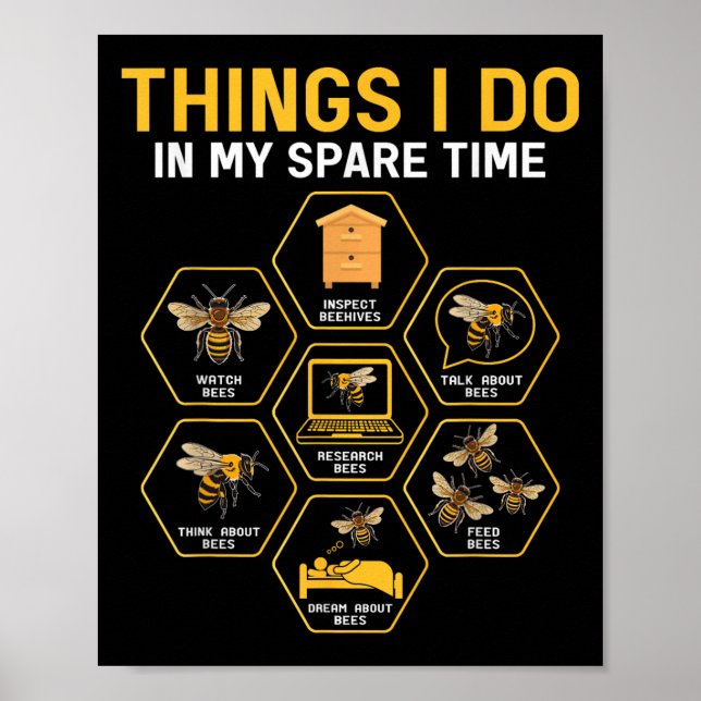 Things I Do In My Spare Time Bee Beekeeper Beekeen Poster (Front)