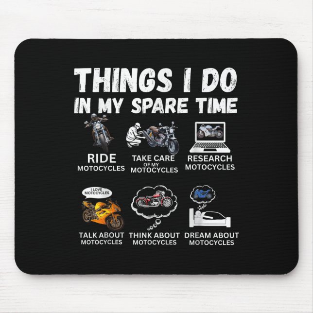 Things I Do In My Spare Time Biker Motorcycle Ride Mouse Pad (Front)