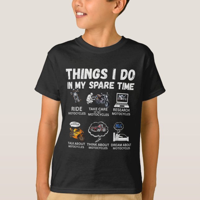Things I Do In My Spare Time Biker Motorcycle Ride T-Shirt (Front)