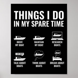 Things I Do In My Spare Time Boating Captain Boat Poster